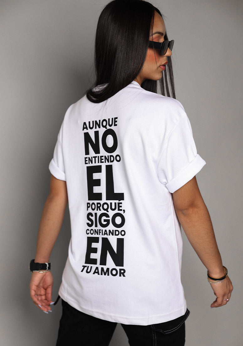 AUNQUE NO ENTIENDO  White Oversized Tee