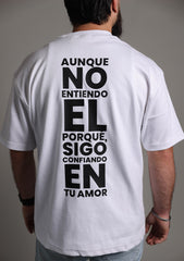 AUNQUE NO ENTIENDO  White Oversized Tee