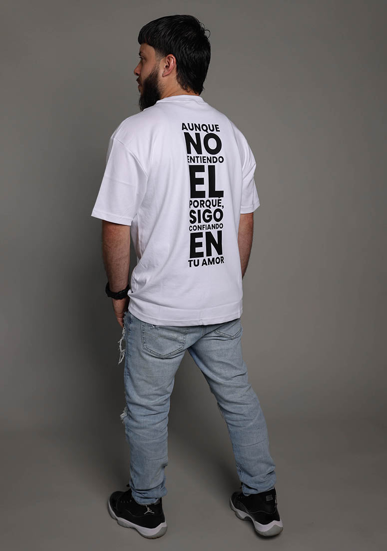 AUNQUE NO ENTIENDO  White Oversized Tee