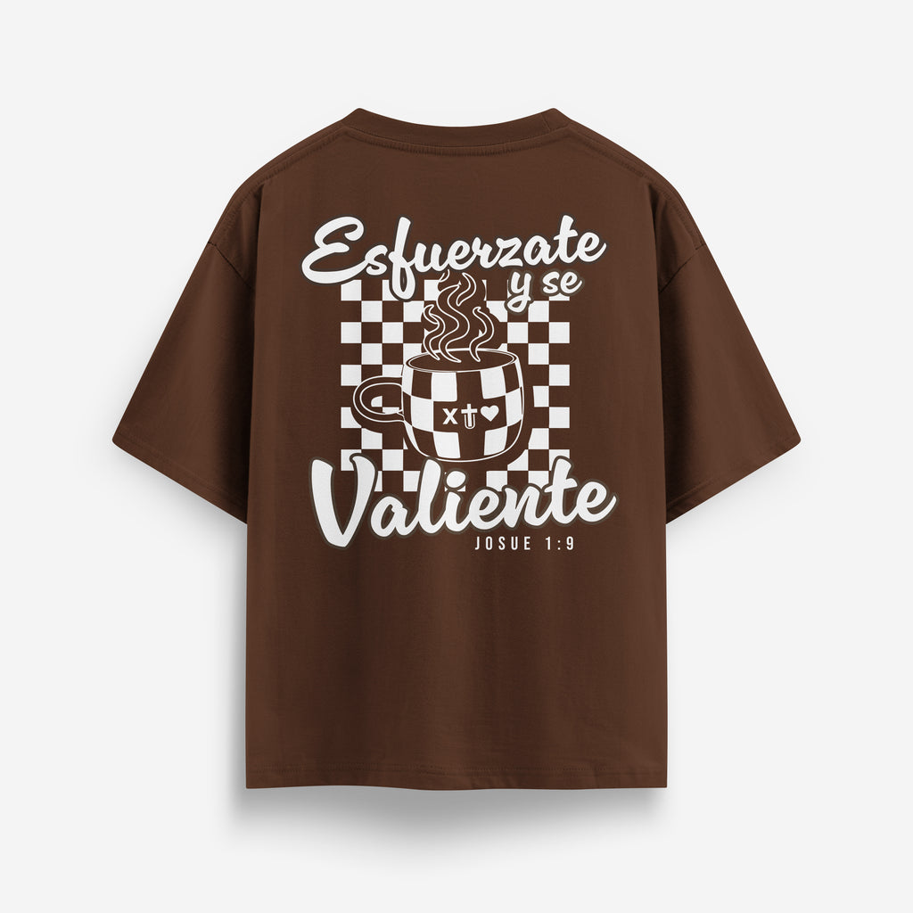 X Tu Amor Esfuerzate y se valiente - Cinnamon Oversized Tee